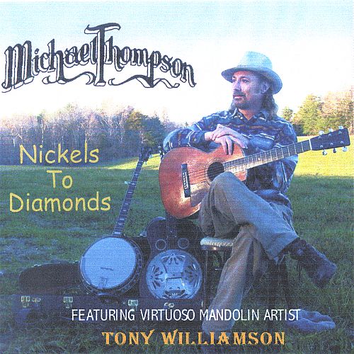 Nickles to Diamonds - Michael Thompson